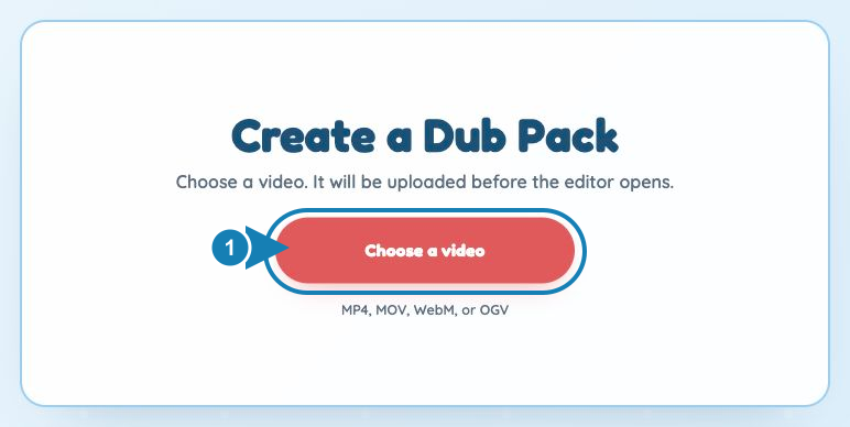Upload a video in the Choicer Voicer Dub Pack Editor to start making a Dub Pack